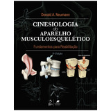 Cinesiologia Do Aparelho Musculoesquelético - Fundamentos Para Reabilitação, De Donald A. Neumann. Editora Gen  Grupo Editorial Nacional Part S/a, Capa Mole Em Português, 2018