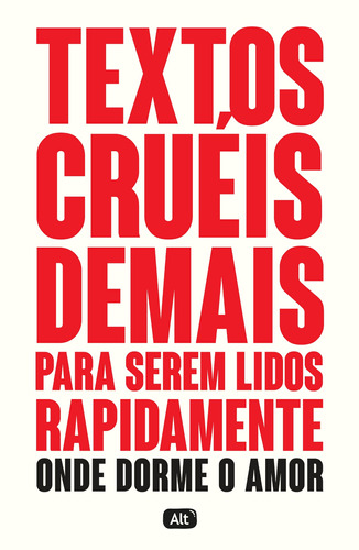 Textos Cruéis Demais Para Serem Lidos Rapidamente  Onde Dorme O Amor, De Pires, Igor. Série Tcd (2), Vol. 2. Editora Globo S/a, Capa Mole Em Português, 2019