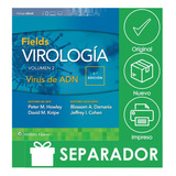 Howley. Fields Virología, Vol. 2: Virus De Adn., De Howley M. Peter., Vol. 2. Editorial Lww, Tapa Blanda, Edición 7 En Español, 2022