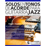 Libro Solos Tonos Acorde Guitarra Jazz: Spanish Edition