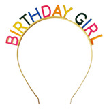 Cintillo Diadema Felíz Cumpleaños Birthday Girl Colores