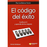 Libro El Código Del Éxito De Annie Ashdown Ed: 1