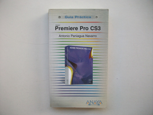 Adobe Premiere Pro Cs3 - Guía Práctica - Paniagua Navarro
