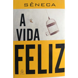 Livro Sêneca A Vida Feliz Texto Integral Traduzido Do Inglês