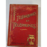 Telegrafos E Telefones, Lucien Fourniet Em Francês. 1919.