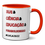 Caneca Color Sus & Ciência & Educação & Fora Bolsonaro