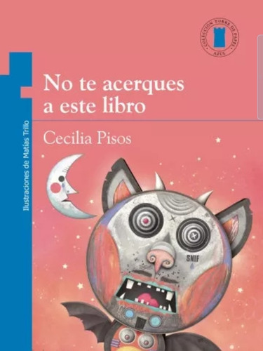 Libro. No Te Acerques A Este Libro 