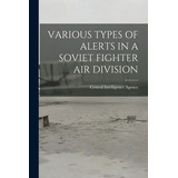 Libro Various Types Of Alerts In A Soviet Fighter Air Div...