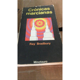 Cronicas Marcianas Ray Bradbury Editorial Minotauro