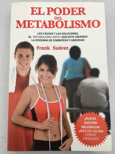 El Poder Del Metabolismo. Frank Suárez. Metaboforte. 2010.