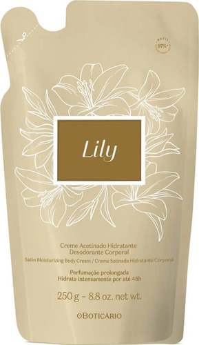 Refil Creme Acetinado Hidratante Lily 250g O Boticário