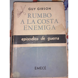 Rumbo A La Costa Enemiga Ii Guerra Gibson Bombarderos