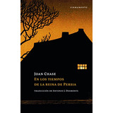 Libro En Los Tiempos De La Reina De Persia De Chase Joan Fir