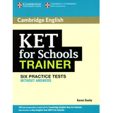 Cambridge Ket For Schools Trainer Six Practice Tests Without
