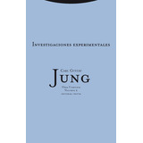 Investigaciones Experimentales Oc Vol 2: Obra Completa, Volumen 2, De Carl Gustav Jung. Editorial Trotta, Edición 1 En Español