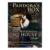 Pandora's Box: The Mysterious 8th House - Martin Sebas. Eb18