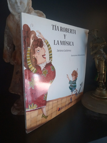 Tía Roberta Y La Música - Javiera Gutiérrez- Cuento Infantil
