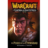 Libro Warcraft. La Guerra De Los Ancestros 01: El Pozo De...