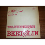 Washington Bertolin El Mago Del Acordeon Vinilo Argentino