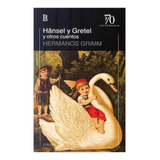 Hansel Y Gretel Y Otros Cuentos Hermanos Grimm Libro Losada