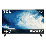Smart Tv Pantalla 40  Tcl 40s310r-mx Roku Tv Fhd 2k