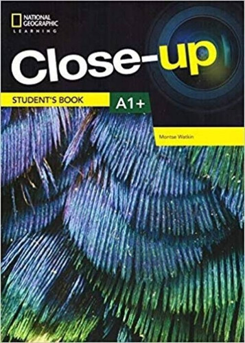 Close Up A1+ Students Book + Online Practice, De Watking, Montse. Editorial National Geographic Learning, Tapa Blanda En Inglés Internacional, 2018