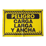 Aviso Señal Carga Larga Y Ancha Lona Plastica Flexibl 45x30