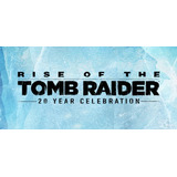 Rise Of The Tomb Raider: 20 Year Celebration Para Pc Steam
