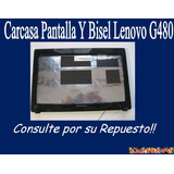 Carcasa Pantalla Y Bisel Lenovo G480