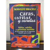 Adp Caras, Caritas Y Caretas Rodolfo Braceli / Sudamericana