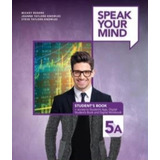 Speak Your Mind 5a - Student's Book + Student's App + Digital Workbook, De Rogers, Mickey. Editorial Macmillan, Tapa Blanda En Inglés Americano