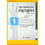 Herramientas Digitales 1, De Castellanos, Ricardo. Editorial Alfaomega Grupo Editor, Tapa Blanda, Edición 1 En Español, 2015