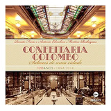 Livro Confeitaria Colombo: Sabores De Uma Cidade - Renato Freire E Antônio Edmilson Martins Rodrigues [2014]