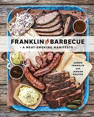 Franklin Barbecue: A Meat-smoking Manifesto: A Meat-smoking Manifesto, De Aaron Franklin. Editorial Ten Speed Pr, Tapa Dura, Edición 2015 En Inglés, 2015