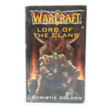 L7343 Christie Golden -- Warcraft Lord Of The Clans #2