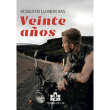 Veinte Aã±os - Lumbreras, Roberto