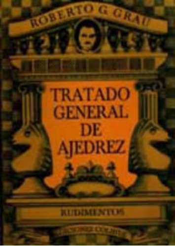 Tratado General De Ajedrez (pack Con Estuche) - Roberto. G. 