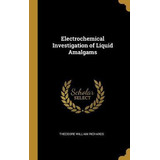 Libro Electrochemical Investigation Of Liquid Amalgams - ...