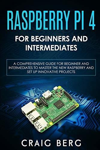 Book : Raspberry Pi 4 For Beginners And Intermediates A...