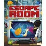 Libro Escape Room ¿podrás Escapar Del Videojuego? De Moore G