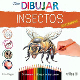 Como Dibujar Insectos Fantásticos Comienza A Dibujar Trillas