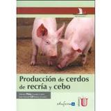 Libro Produccion De Cerdos De Recria Y Cebo - Producción De