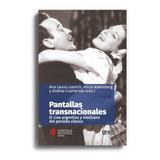 Pantallas Transnacionales - Lusnich - Ed. Imago Mundi