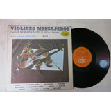 Vinyl Vinilo Lp Acetato Violines Mensajeros Vol 2 Llanera 