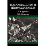 Hostplant Selection By Phytophagous Insects - Bernays