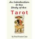 Libro An Introduction To The Study Of The Tarot - Paul Fo...