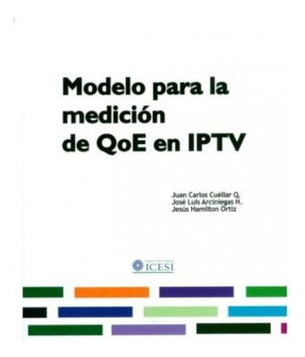 Libro Modelo Para La Medicion De Qoe En Iptv