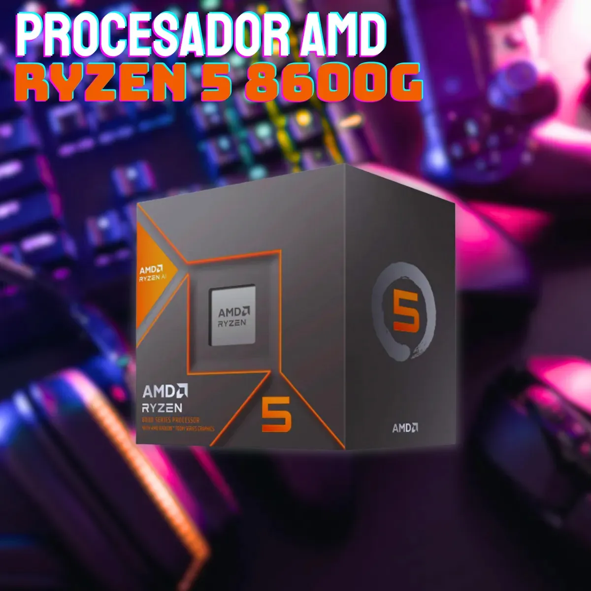 PC GAMER AMD RYZEN 5 8600G / 16GB RAM / SSD 480GB / 500W / GABINETE RGB / WIFI