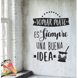 Vinilo Decorativo Para Pared Frase Tomar Mate 100x120cm