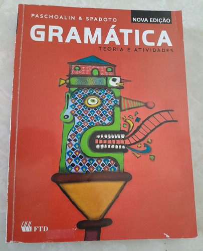 Gramática Teoria E Atividades Pascoalin & Spadoto Nova Edição